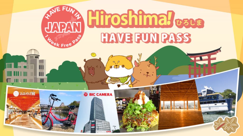 Have Fun in Hiroshima Pass - 1 Week Free Pass (Have Fun in Hiroshima Pass - 1 Week Free Pass (Select 3))